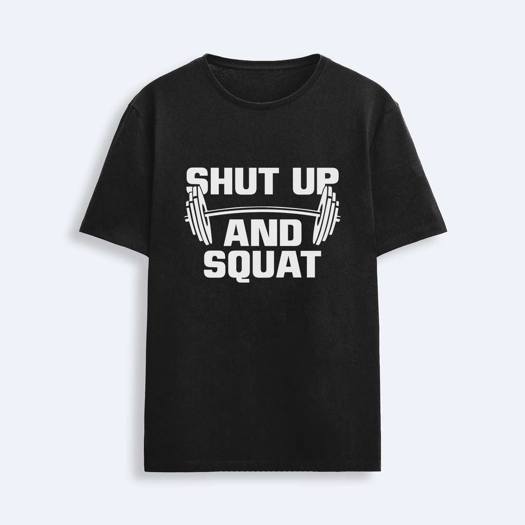 Shut and Squat T-Shirt